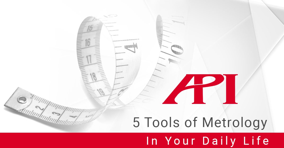 5 Tools of Metrology in Your Daily Life