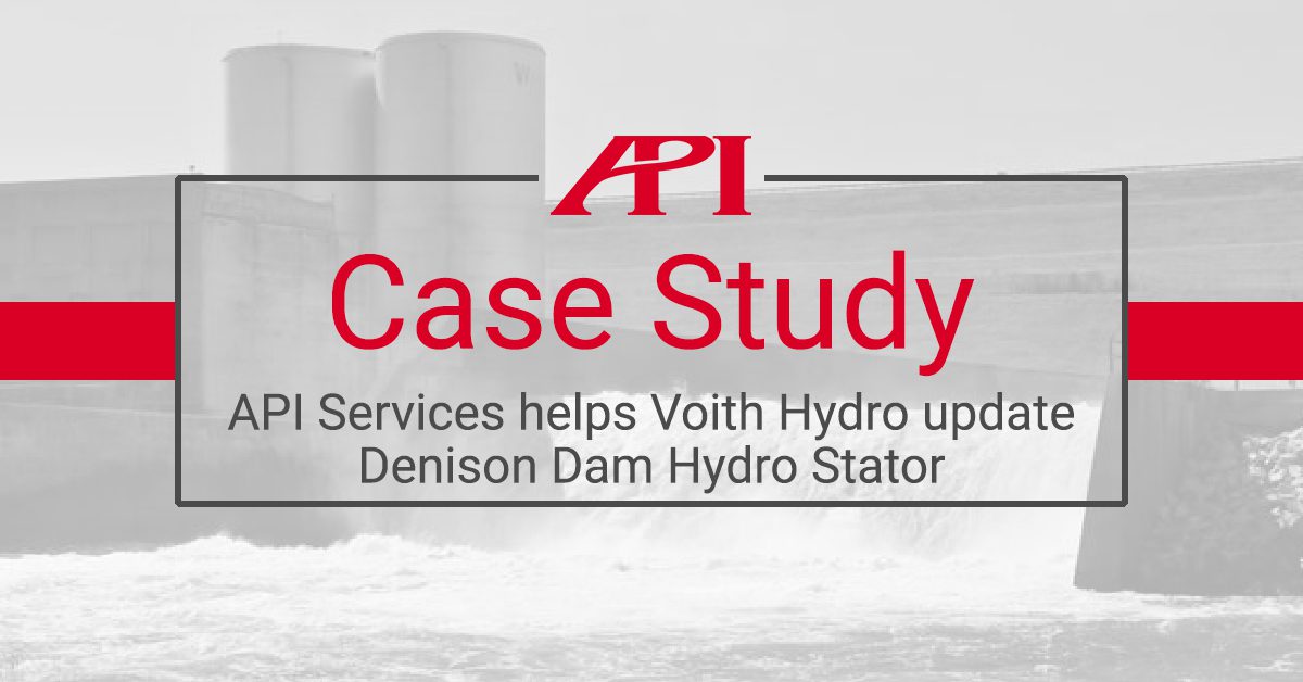 API Services Helps Voith Hydro Update Denison Dam Hydro Stator