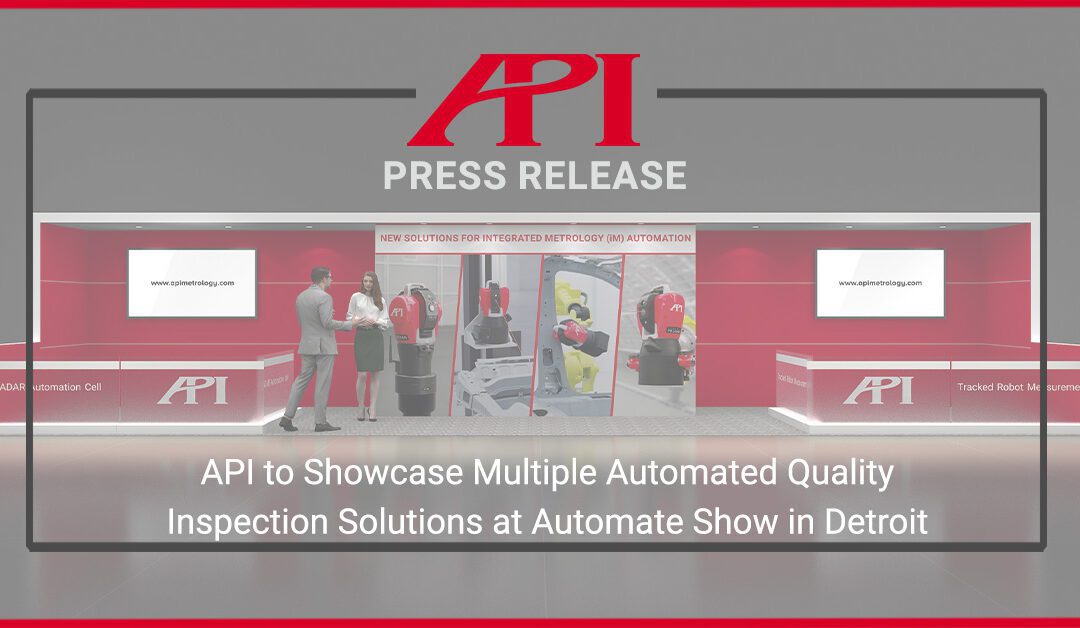 API to Showcase Multiple Automated Quality Inspection Solutions at Automate Show in Detroit 