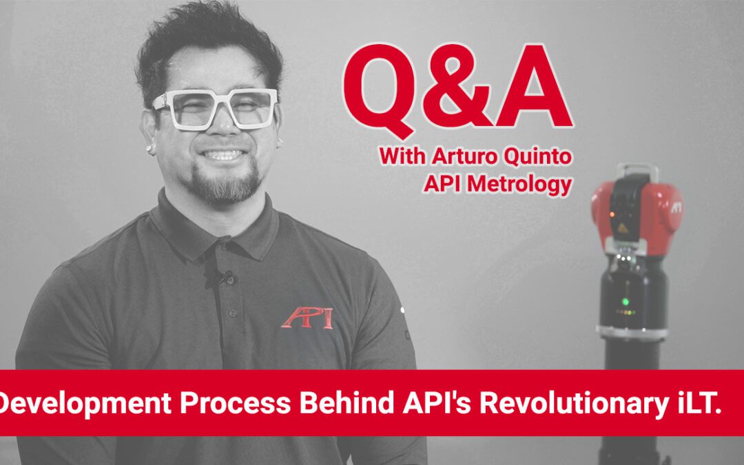 Development Process Behind API’s Revolutionary iLT Laser Tracker.