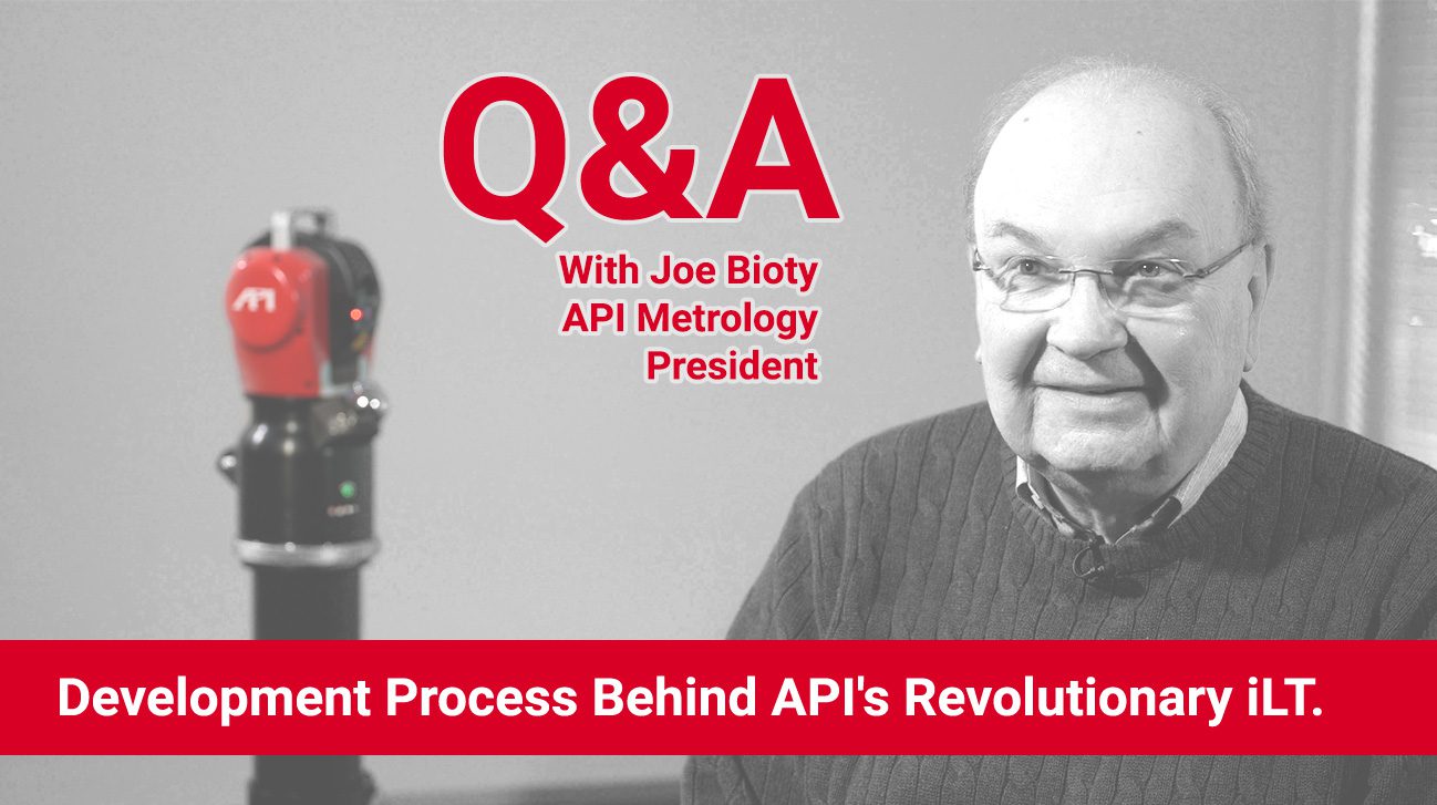 Joe Bioty with API’s iLT laser tracker device.