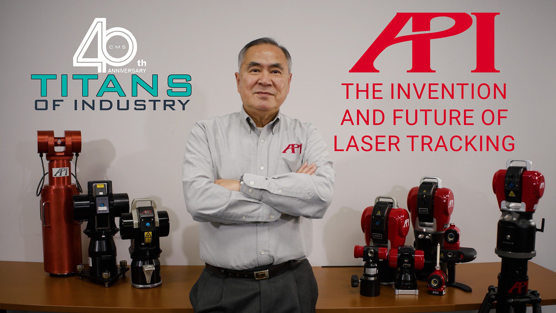 be55ea1c-ca92-45f9-a876-d96f20a34588 Dr. Kam Lau with API laser trackers, CMSC 40th Anniversary Titans of Industry keynote
