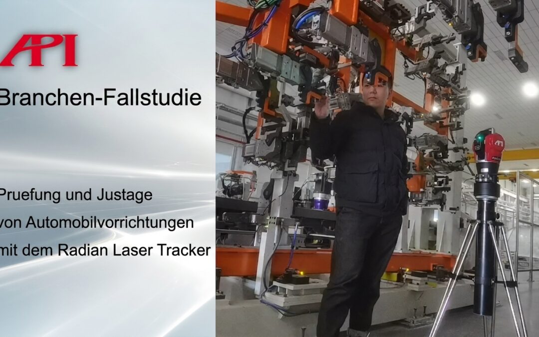 Prüfung und Justage von Automobilvorrichtungen mit dem Radian Laser Tracker