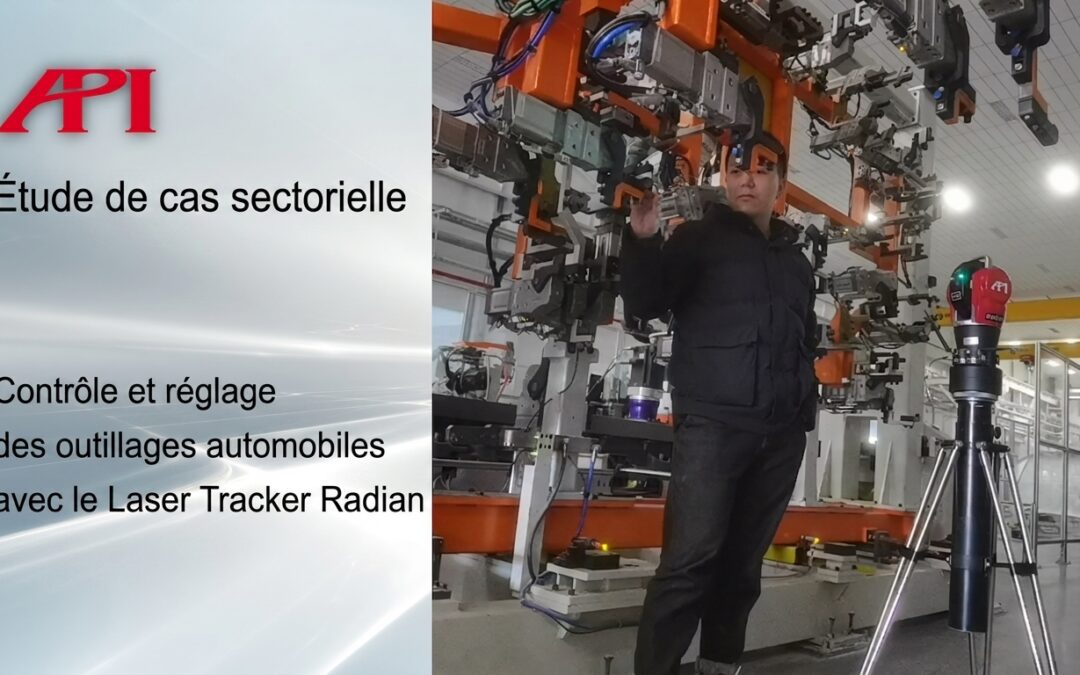 Contrôle et réglage d’outillages automobiles avec le Laser Tracker Radian