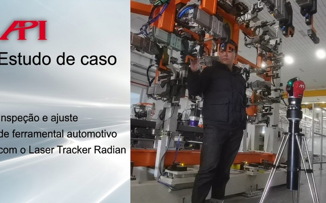 Inspeção e ajuste de ferramental automotivo com o Radian Laser Tracker