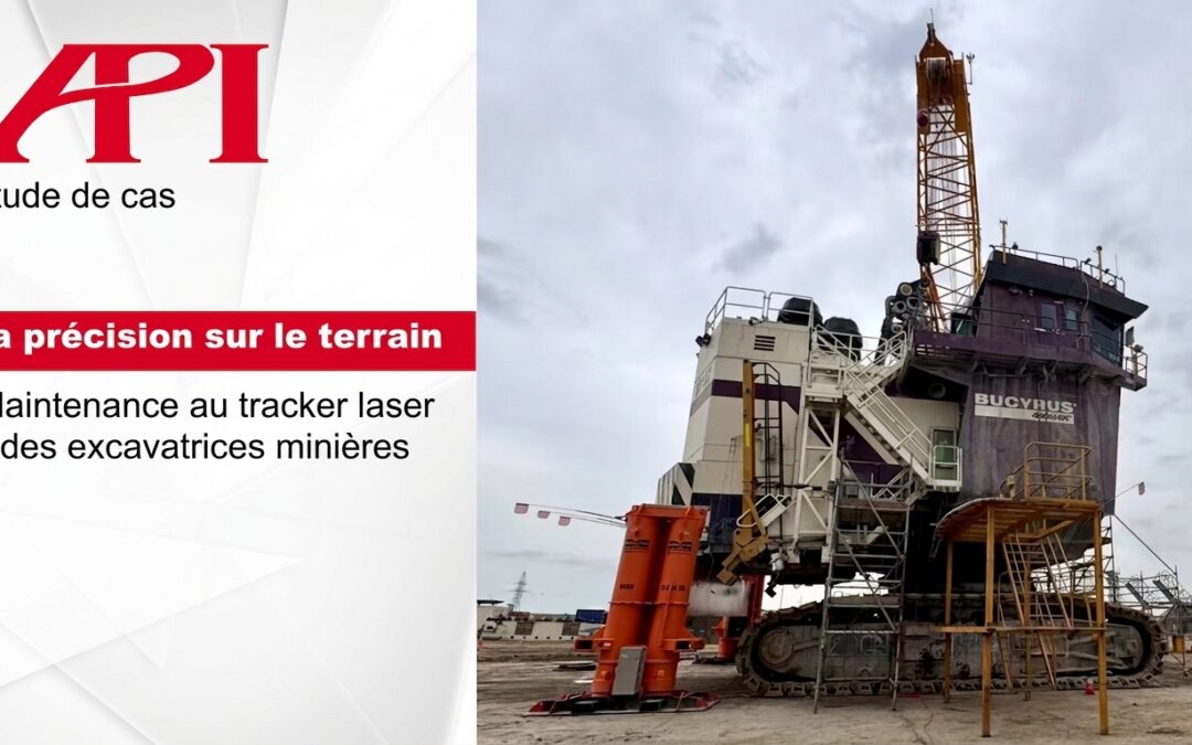 Comment le tracker laser Radian facilite la maintenance des excavatrices minières Bucyrus 495HR
