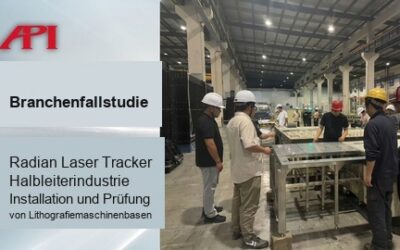Laser-Tracker-Prüfung bei der Installation von Lithografiemaschinenbasen
