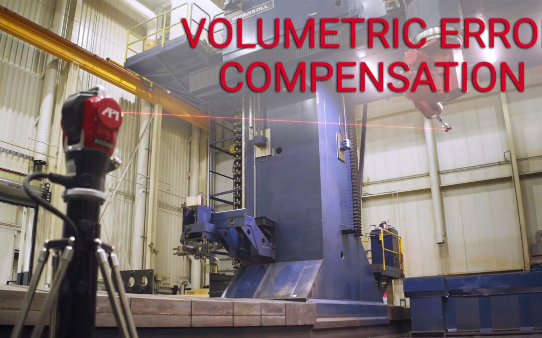 How Volumetric Error Compensation Improves Machine Tool Accuracy